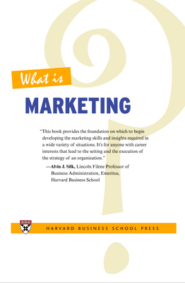 What Is Marketing? - Harvard Business Review