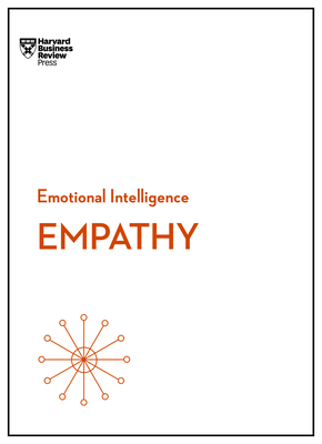 Empathy (HBR Emotional Intelligence Series) - Harvard Business Review