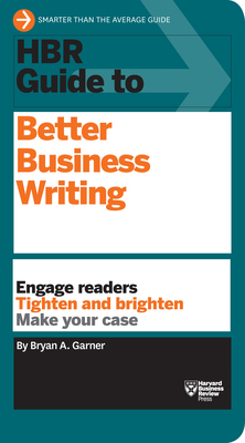 HBR Guide to Better Business Writing (HBR Guide Series) - Bryan A. Garner