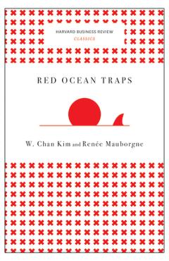 Coperta cărții 'Red Ocean Traps - W. Chan Kim'