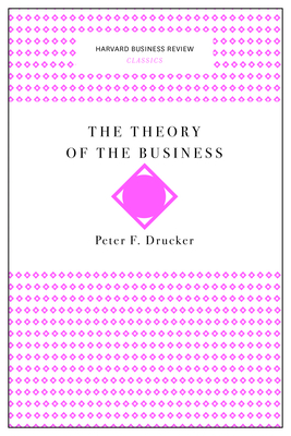 Coperta cărții 'The Theory of the Business - Peter F. Drucker'