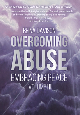 Overcoming Abuse Embracing Peace Vol III - Reina Davison
