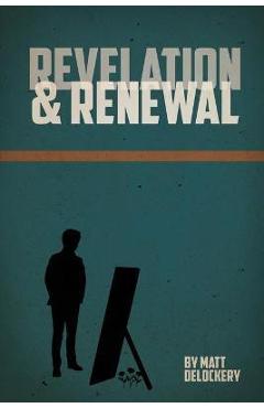 Coperta cărții 'Revelation and Renewal - Matt Delockery'