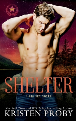 Shelter: A Big Sky Novel - Kristen Proby