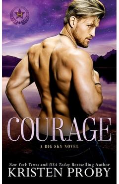 Coperta cărții 'Courage: A Big Sky Novel - Kristen Proby'