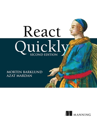 React Quickly, Second Edition - Morten Barklund