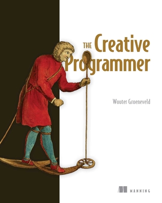 The Creative Programmer - Wouter Groeneveld