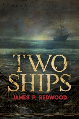 Coperta cărții 'Two Ships - James P. Redwood'