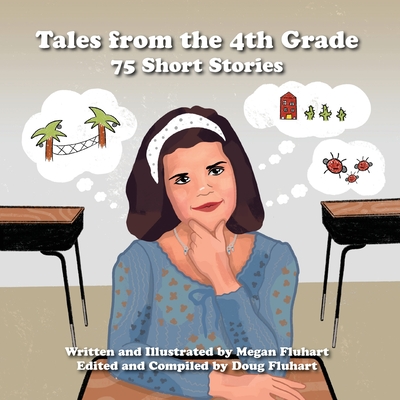 Tales from the 4th Grade: 75 Short Stories - Megan Fluhart