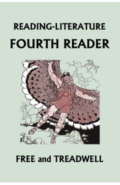 READING-LITERATURE Fourth Reader (Black and White Edition) (Yesterday's Classics) - Harriette Taylor Treadwell