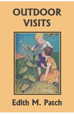 Outdoor Visits (Yesterday's Classics) - Edith M. Patch