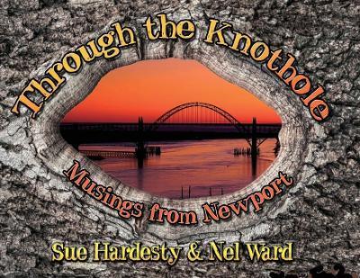 Through The Knothole: Musings from Newport - Sue Hardesty