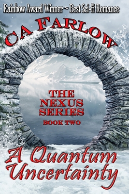 A Quantum Uncertainty: Book Two in the Nexus Series - Ca Farlow