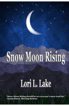 Coperta cărții 'Snow Moon Rising: A Novel of WWII - Lori L. Lake'