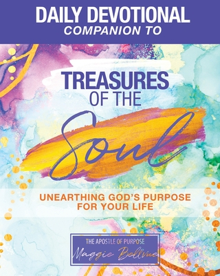 THE PURPOSE DEVOTIONAL - Biblical Illustrations of Those Who Lived in God's Purpose - Maggie Bellevue
