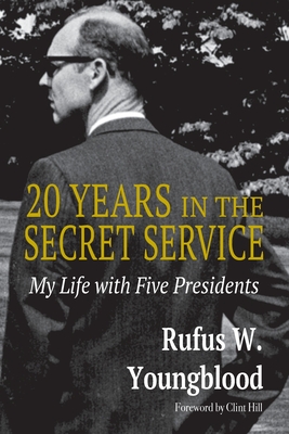 20 Years in the Secret Service - Rufus W. Youngblood