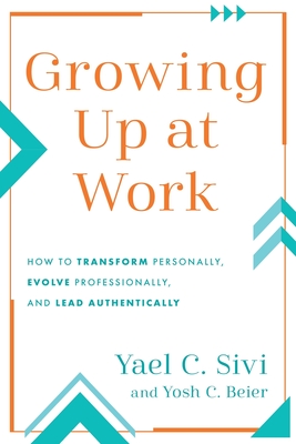 Growing Up at Work - Yael C. Sivi