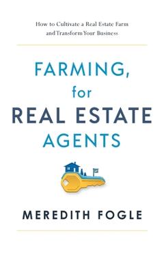 Coperta cărții 'Farming, for Real Estate Agents - Meredith Fogle'