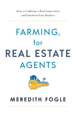 Coperta cărții 'Farming, for Real Estate Agents - Meredith Fogle'