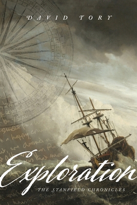 Exploration: The Stanfield Chronicles - David Tory