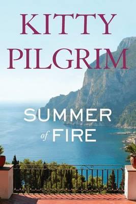 Summer of Fire - Kitty Pilgrim