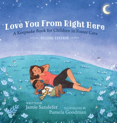 Love You From Right Here: Second Edition - Jamie Sandefer