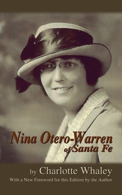 Nina Otero-Warren of Santa Fe - Charlotte Whaley