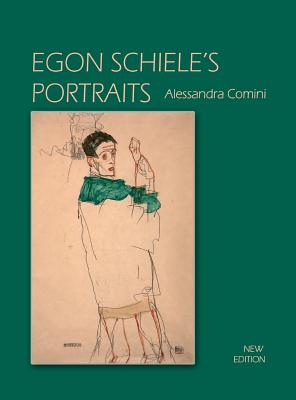 Egon Schiele's Portraits - Alessandra Comini