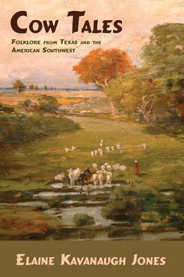 Cow Tales - Elaine Kavanaugh Jones