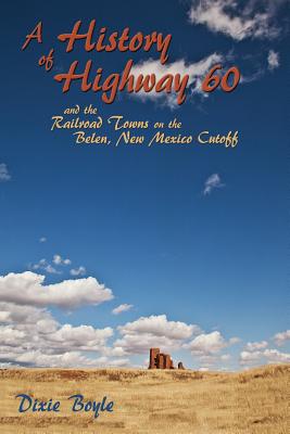 A History of Highway 60, A Look Back at New Mexico - Dixie Boyle