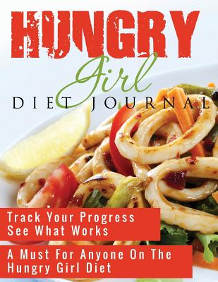 Hungry Girl Diet Journal - Speedy Publishing Llc