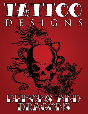 Tattoo Designs (Demons & Dragons) - Speedy Publishing Llc