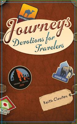 Journeys: Devotions for Travelers - Keith Clouten