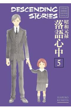 Coperta cărții 'Descending Stories: Showa Genroku Rakugo Shinju 5 - Haruko Kumota'
