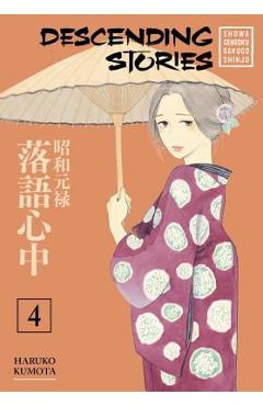 Coperta cărții 'Descending Stories: Showa Genroku Rakugo Shinju 4 - Haruko Kumota'