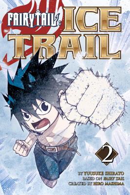Fairy Tail Ice Trail, Volume 2 - Hiro Mashima