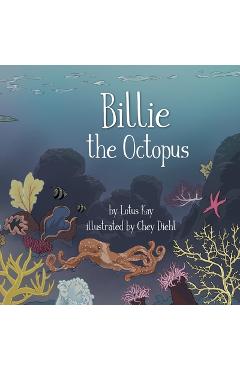 Coperta cărții 'Billie the Octopus - Lotus Kay'