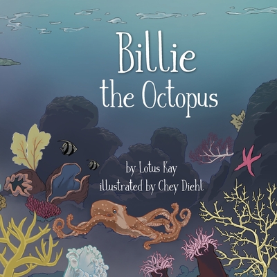 Coperta cărții 'Billie the Octopus - Lotus Kay'