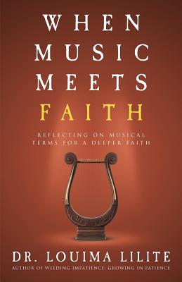 When Music Meets Faith: Reflecting on Musical Terms for a Deeper Faith - Louima Lilite