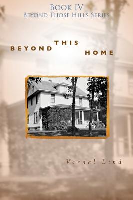 Beyond This Home - Vernal Lind