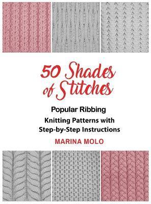 50 Shades of Stitches - Vol 1: Popular Ribbing - Marina Molo