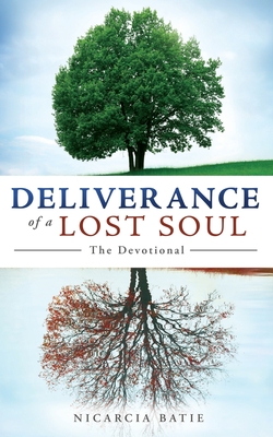 Deliverance of a Lost Soul - Nicarcia Batie