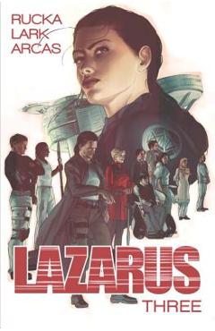 Coperta cărții 'Lazarus, Volume 3: Conclave - Greg Rucka'