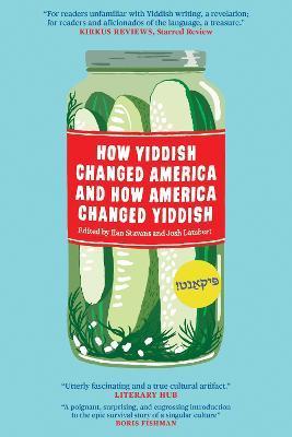 How Yiddish Changed America and How America Changed Yiddish - Ilan Stavans