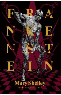 Frankenstein: Or, the Modern Prometheus - Francine Prose