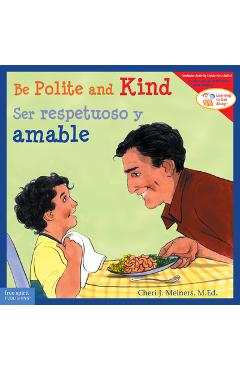 Coperta cărții 'Be Polite and Kind/Ser Respetuoso Y Amable - Cheri J. Meiners'
