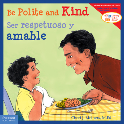 Coperta cărții 'Be Polite and Kind/Ser Respetuoso Y Amable - Cheri J. Meiners'