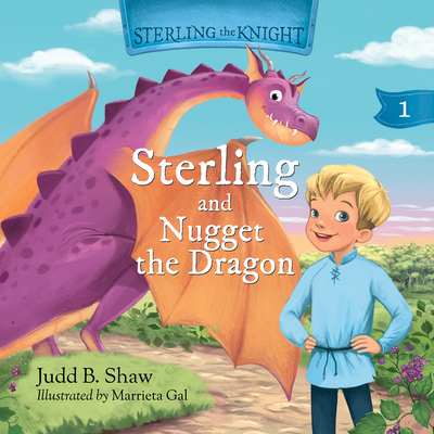 Sterling and Nugget the Dragon - Judd B. Shaw