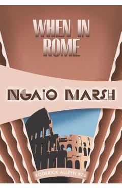 Coperta cărții 'When in Rome - Ngaio Marsh'