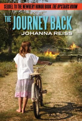 The Journey Back: Sequel to the Newbery Honor Book the Upstairs Room - Johanna Reiss